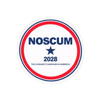 NOSCUM 2028 Round Political Sticker — 'The Cleanest Campaign in America' Kiss-Cut