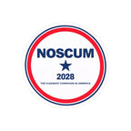 NOSCUM 2028 Round Political Sticker — 'The Cleanest Campaign in America' Kiss-Cut